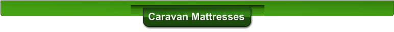 Caravan Mattresses